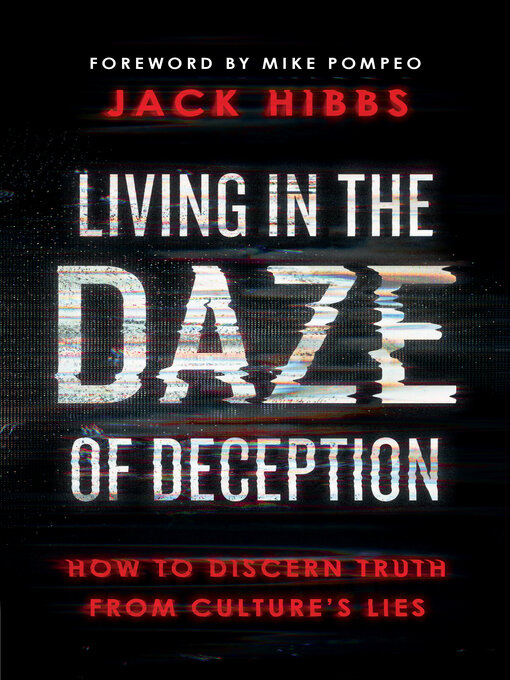 Title details for Living in the Daze of Deception by Jack Hibbs - Available